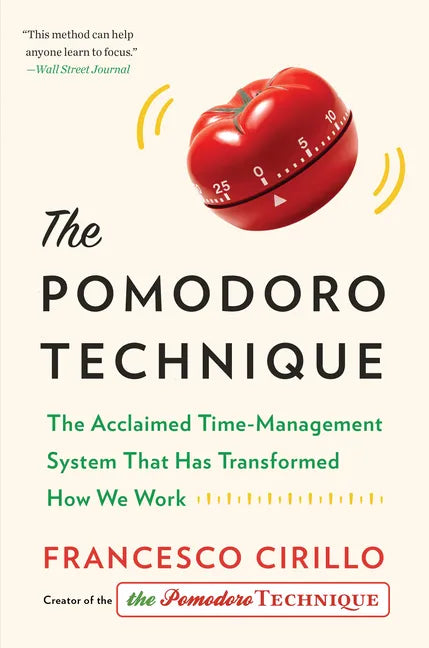 The Pomodoro Technique: The Acclaimed Time-Management System That Has Transformed How We Work - Hardcover