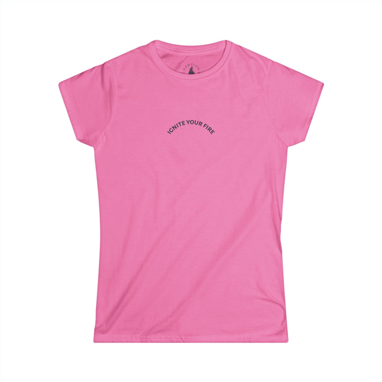 Women's Tee | Ignite Your Fire