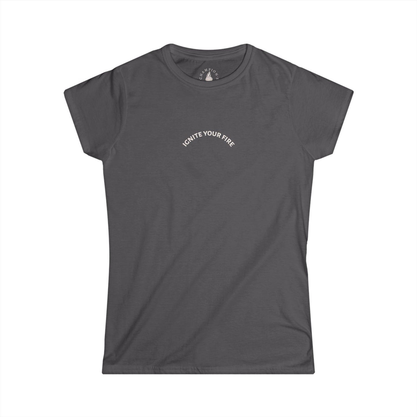Women's Tee | Ignite Your Fire