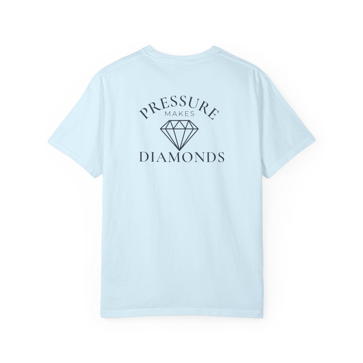 Pressure Makes Diamonds T-Shirt