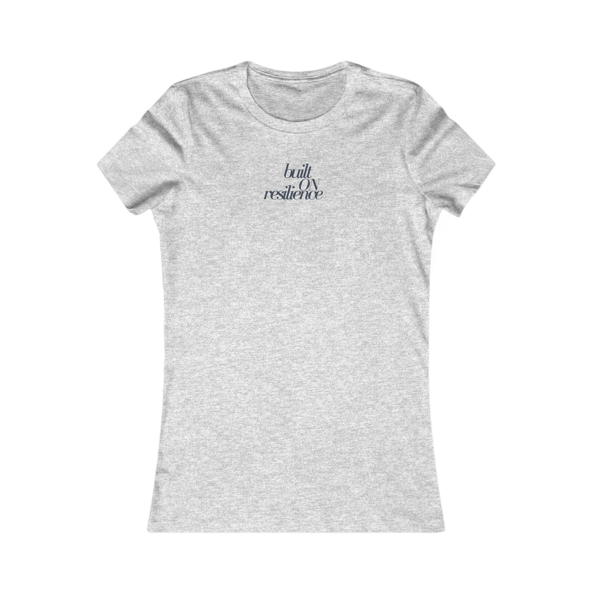 Built On Resilience- Women's Tee
