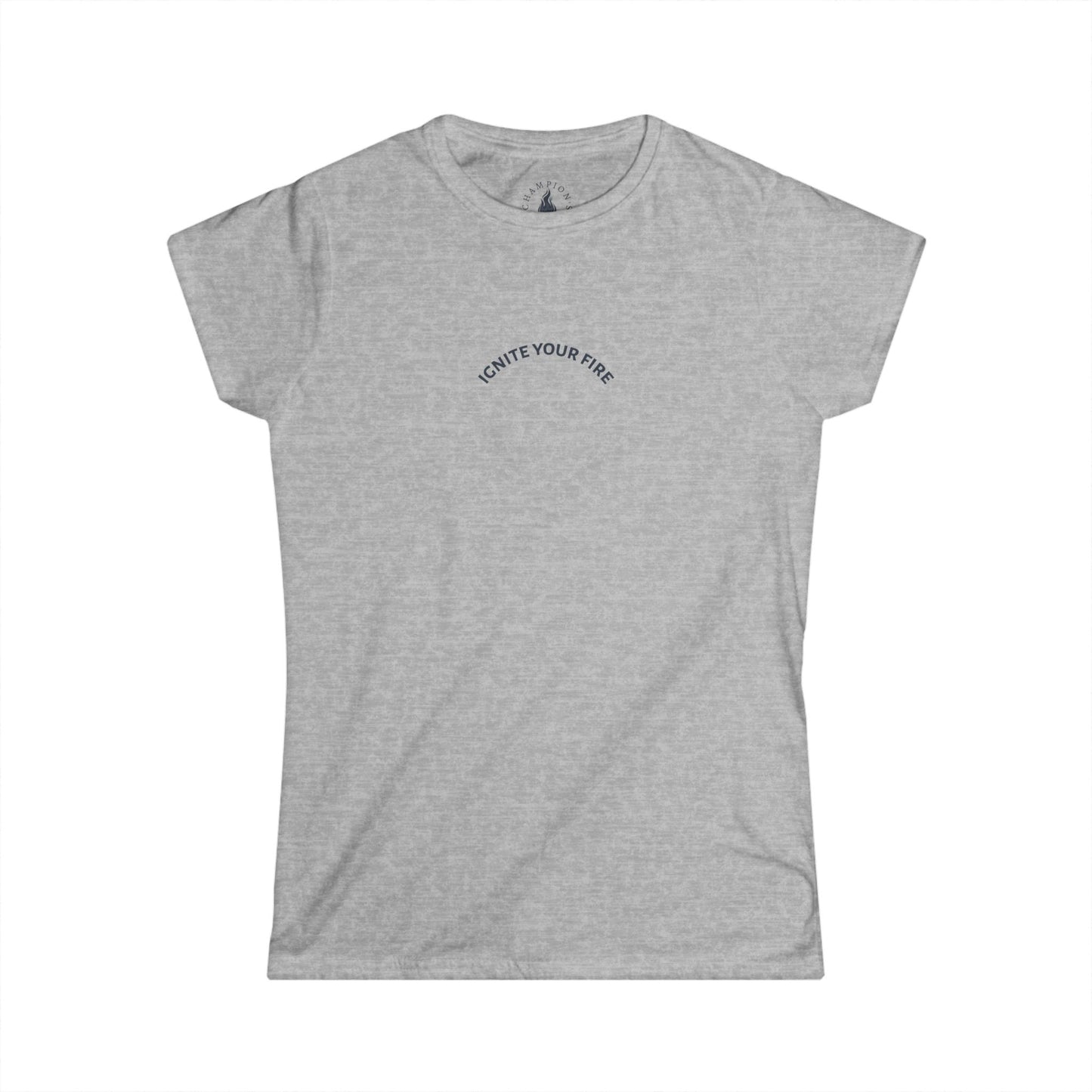 Women's Tee | Ignite Your Fire