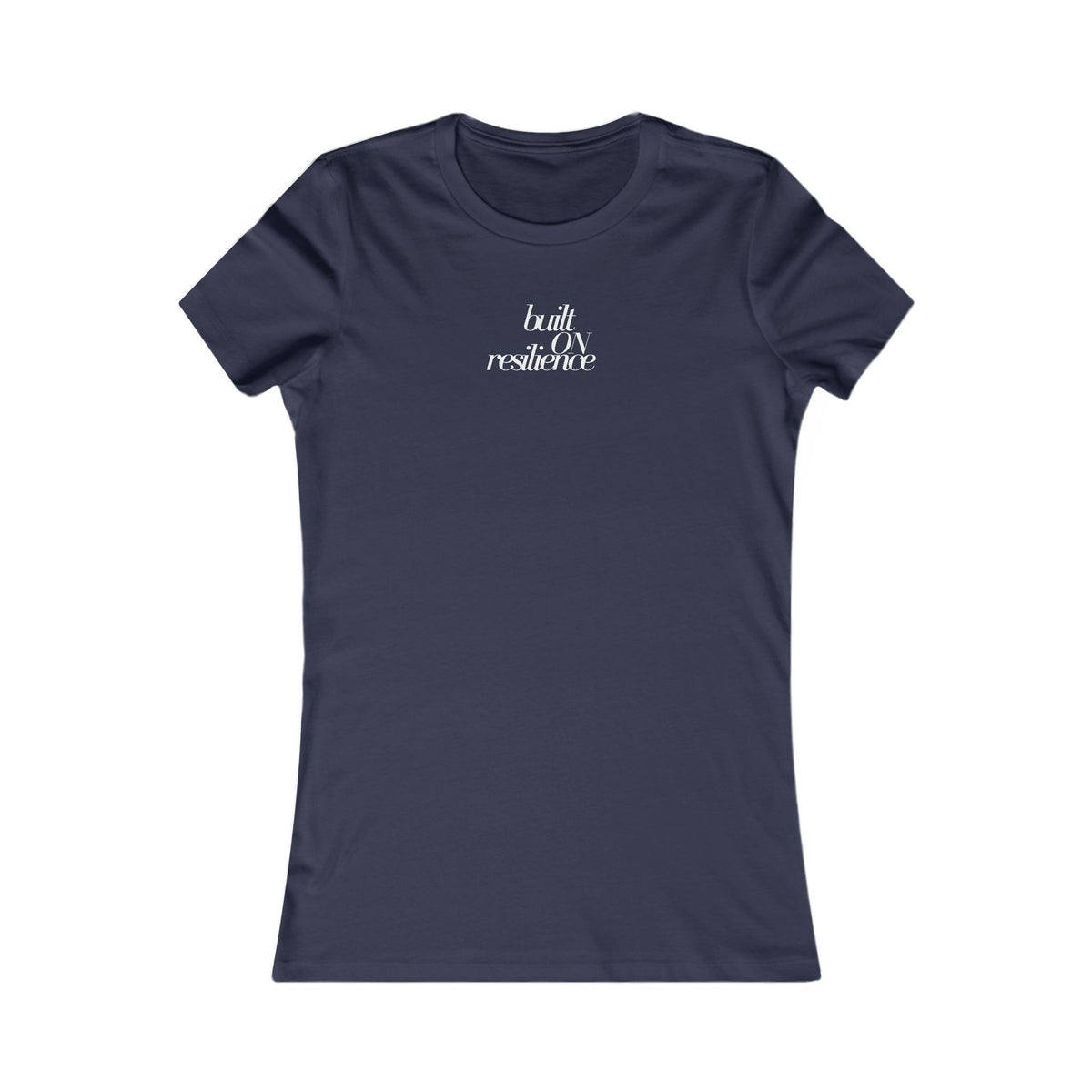 Built On Resilience- Women's Tee