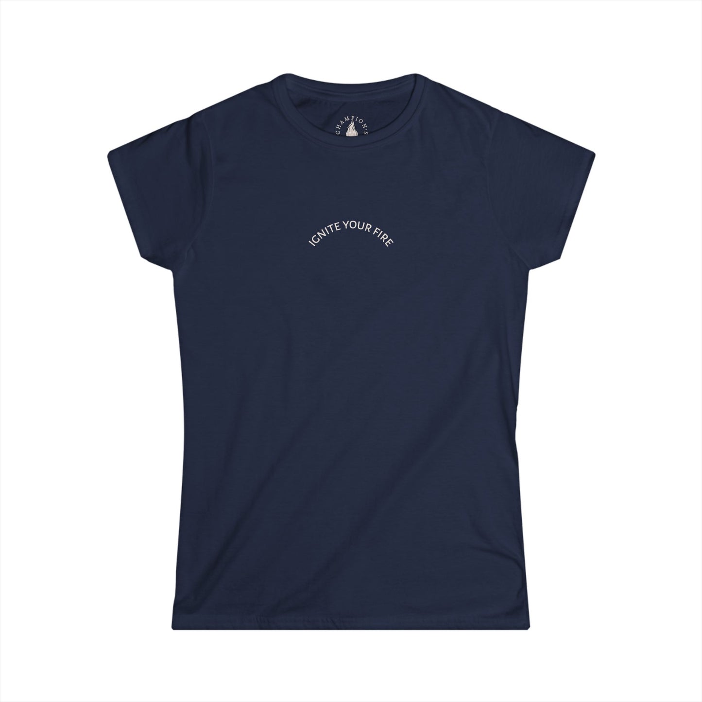 Women's Tee | Ignite Your Fire