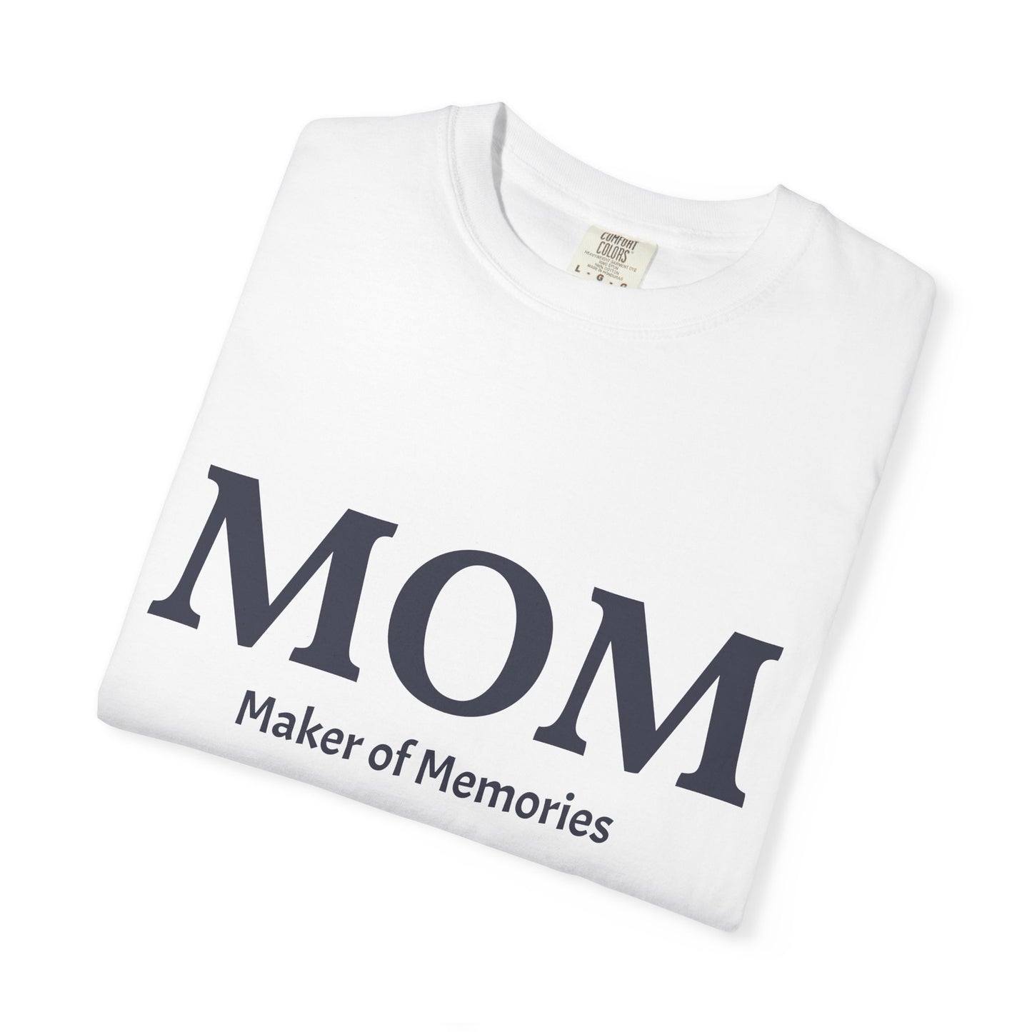 MOM Maker of Memories T-Shirt