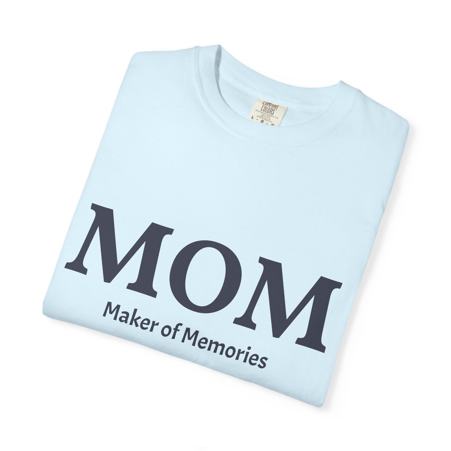 MOM Maker of Memories T-Shirt