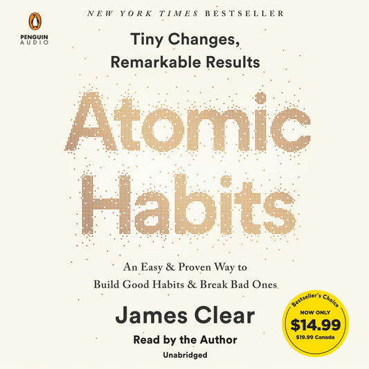Atomic Habits: An Easy & Proven Way to Build Good Habits & B