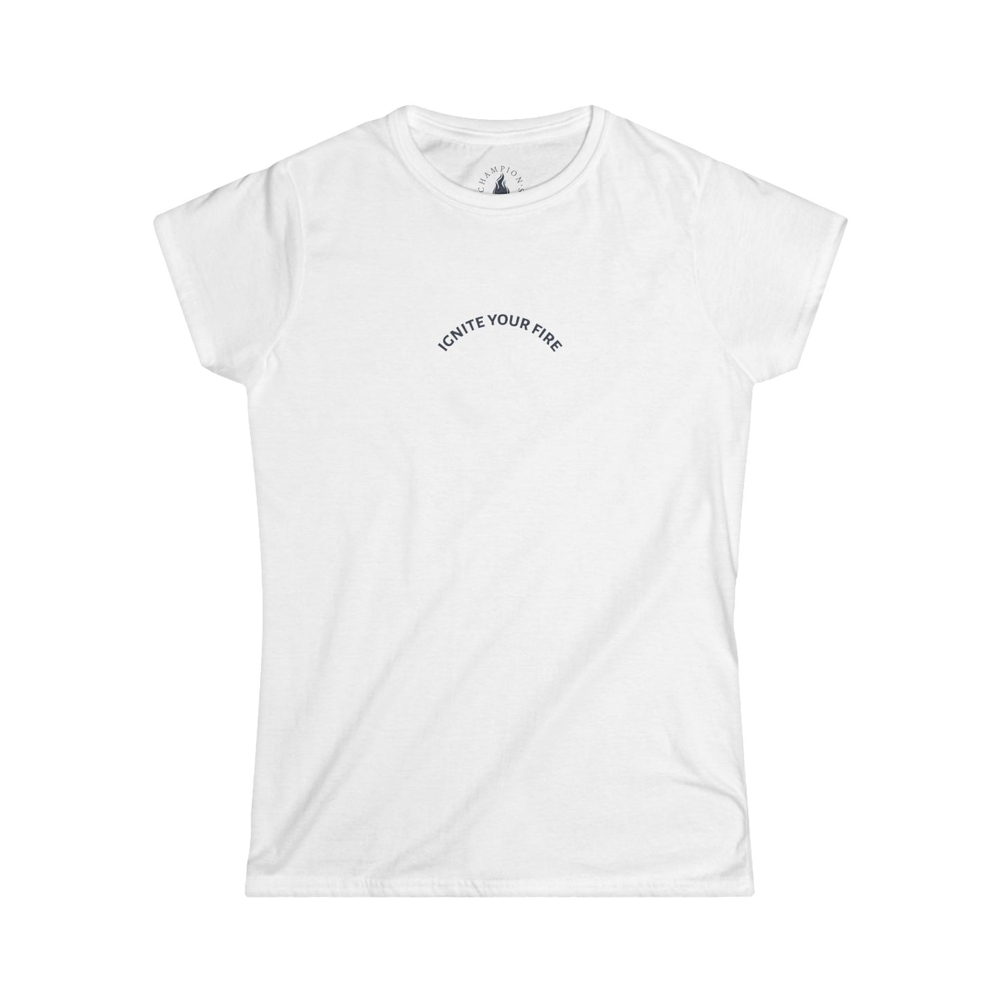 Women's Tee | Ignite Your Fire