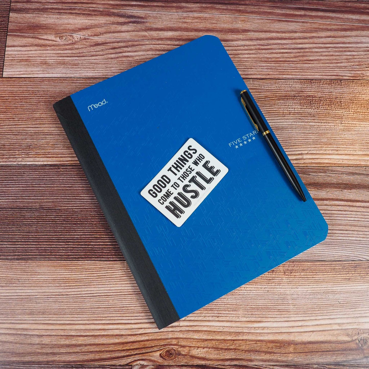 Good Things Come to Those Who Hustle Sticker