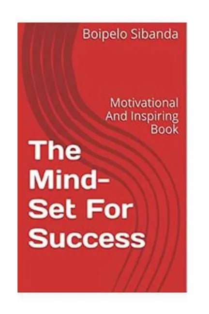The Mind-Set For Success: Motivational And Inspiring Book - Paperback