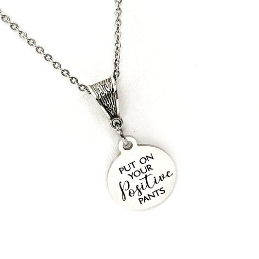 Motivating Gift, Put On Your Positive Pants Necklace, Positivity Gifts, Positivity Jewelry, Positive Pants Necklace, Positivity Quote